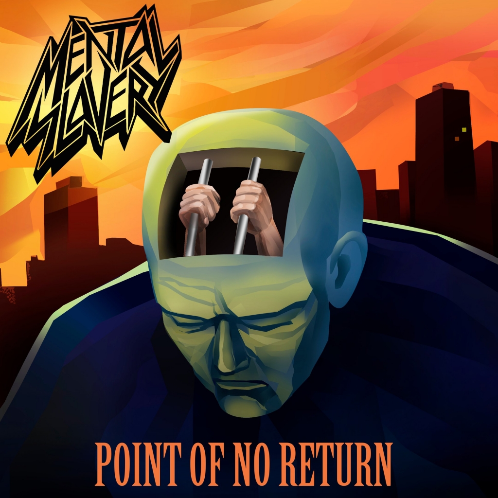 MENTAL SLAVERY - Point Of No Return