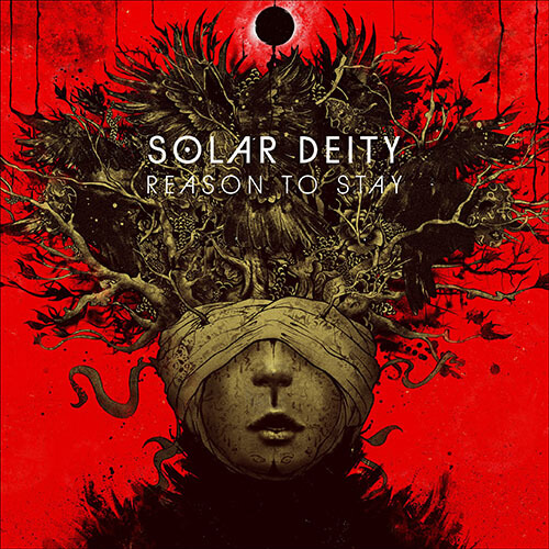 SOLAR DEITY - Reason to Stay (2016)